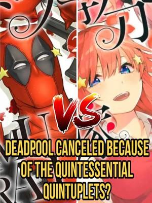 deadpool canceled because of the quintessential quintuplets? #manga #mangatiktok #Mangas #mangafyp #mangarecommendation #mangacollection #anime #animetiktok #mangatok #animetok #otaku #weeb #weebtiktok #weebs #otakus #animelover #mangareview #Newmanga 