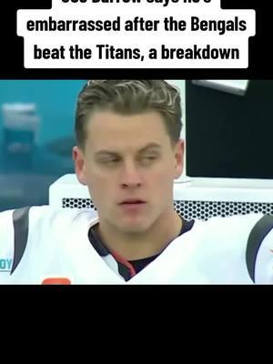 Joe Burrow says he's embarrassed after the Bengals beat the Titans, a breakdown #joeburrow #bengalsfootball #titans #fyp #sports #usa #podcast #reaction #breakdown #football #nfl #nflfootball #NFLPlayoffs 