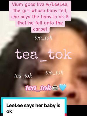 #leelee #baby #vium #fall #dropped #thankgod #tea_tok 