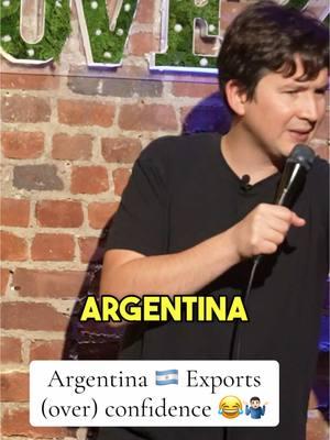 #argentina 🇦🇷 exports over confidence 😂🫶 #latinos #standupcomedy #standup #comedian #argentinosporelmundo #argentinatiktok #colombianosenelexterior 