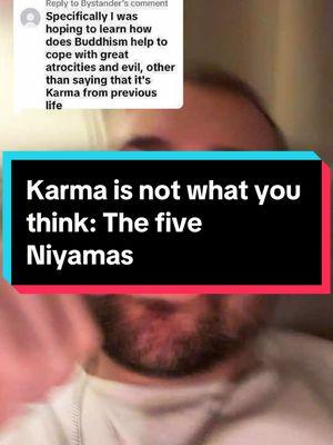 Replying to @Bystander #greenscreen common misconception! Karma does not decide everything - #karma #buddhism #philosophy #philosophytiktok #philosophylovers 