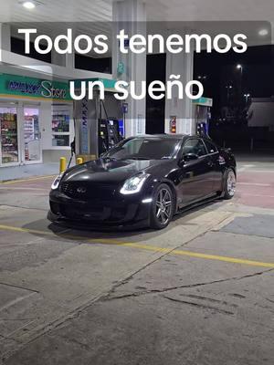 Persigue tu sueño!! #g35 #g35coupe #driftcar #drift #driftbuild #350z #persiguetussueños #motivacional #motivacion #g2eclipse #dsm #cartok #coches #carrosdetiktok #carros 