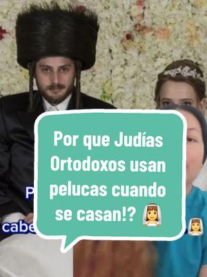 por que? Las mujeres Judías se rapan o se cortan el cabello cuando se casan.👰‍♀️🤔 #curiosidadesdeJudias  #trabajandoencasasjudías #sueñoamericano🇺🇸❤️🙏🏼😊  #judiosortodoxos 