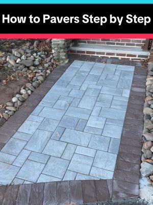 How To Pavers Step by Step Start 2 Finish #fyp #downesconstruction #DIY #construction #constructiontok #pavers #install #trending #viral #howto #stepbystep #bluecollar #fypシ #foryoupage #longervideos 