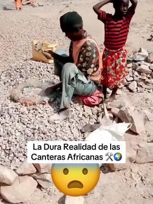 La Dura Realidad de las Canteras Africanas 🛠️🌍#africa #realidad #cantera #piedras #trabajo #trabajoduro #curiosidades #fypシ #fyp 