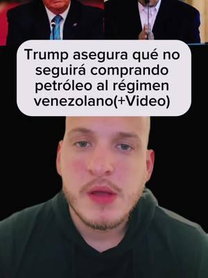 Trump asegura qué no seguirá comprando petróleo al régimen venezolano #hialeah #conservadores #conservative #trump #cubanosenmiami #venezolanosenmiami #doral