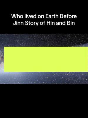 Who lived on Earth Before Jinn Story of Hin and Bin #bin #hin #jinn #fyp #islam #syedsaadqadri 