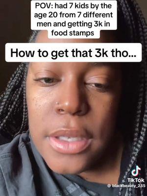 #foodstamps #iknowyoulyin #imreadytogo #boyaintnowayboy #lmao #7kida7babydaddies #6badydaddies #dafuq 