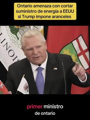 El primer ministro de Ontario Douf Ford dijo :que Canadá podría cortar el suministros  de energía aparte si Estados Unidos el presidente electo Donald Trump cumple con sus amenazas de imponer aranceles a Canadá cuando asuma el Cargo #ministro #dougford #ontario #canada #energia #usa #donaldtrump #aranceles #canada #dougford