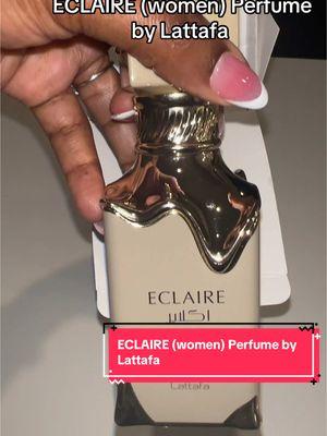 ECLAIRE (women) Perfume by Lattafa #eclaire #lattafaperfume #perfume #fragrancetiktok #smellgood #tiktokshopfinds #womenfragrances 