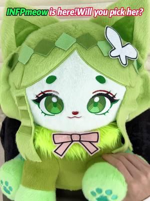 INFPmeow is here!Will you pick her? #infp #plush #mbti #personality #mbtipersonality #stuffedanimals #infppersonality #entp #infpcharacters #entppersonality #anime #plushies #plushtoys #fyp 