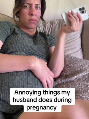 Annoying things my husband does during pregnancy #pregnancyjourney #pregnacyhumor #newparents #motherhood #dadsoftiktok #thirdtrimester #pregnantbelly #pregnantlife 