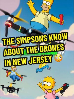 The Simpsons Predict THE DRONES IN NEW JERSEY! Part 2! 😱😨😳 #simpsons #simpson #thesimpsons #simpsonspredictions #simpsonspredictthefuture #drones #droneshot #newjersey #njdrones #dronestagram 