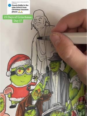 Replying to @Jason Lehansky341 Grinch as Cousin Eddie! #christmasvacation #cousineddie #eddie #Christmas #vacation #grinch #thegrinch #grinchmas #art #drawing