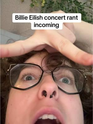 Like what are we doing #billieeilish #billieeilishconcert #rant #fyp #foryoupage #foryou 