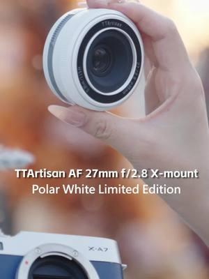 New arrival! TTArtisan AF 27mm f2.8 Polar White Limited Edition Lens for X-mount📸 #ttartisan #fujifilm #fujixseries #fujilovers #photography #photographer 