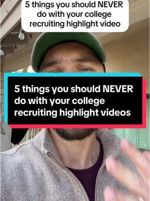 5 things you should NEVER do with your highlight videos! — #collegerecruiting #recruitingprocess #recruitingtips #recruitingadvice #scholarship