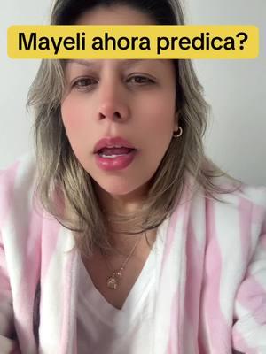 Mayeli predicando? #foryoupageofficiall #fyp #f #mayelialonso #evolution #predicacion #preach 