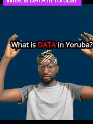 What is DATA in Yoruba? (Ki ni DATA ni Yoruba?) #yoruba #yorubalanguage #nollywood #science #yorubanimi #Yorubaland #yorubamovies #yorubatiktok #yorubacomedy #yorubareligion #yorubawedding #yorubademon #lagos #lagostiktok #lagosnigeria #lagosta #lagoslife #ibadan #ibadanpeople #ibadantiktok🔥 #ilorin #ilorinpeople #ilorintiktoker #oyo #oyostate   #ekiti #ekitiktok #ekititrends #ondo #ondostate #abekuta #ogunstate #yorubagirl #yorubaboy #scienceinyoruba #yorubaweddings 