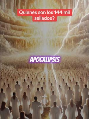 Quienes son los 144 mil  sellados del Apocalipsis? #biblia #estudiobiblico #foryoupage #fyp #enseñanza #Dios #cristianos 