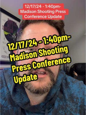 12/17/24 - 1:40pm- Madison Shooting Press Conference Update  #News #BreakingNews #Reports #Madison #Wisconsin #WI #Shooter #School #Updates #Tragic #presser #k12