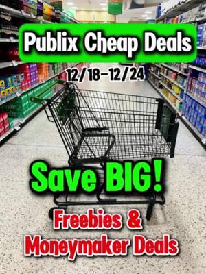 Publix CHEAP deals starting 12/18-12/24! Freebies & Moneymaker deals! #publixcouponing #easycoupondeals #savemoneyhack #bogosale #groceryrestock #fooddeals #cheapdeals #beginnercouponing 