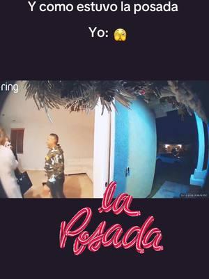 La Posada Navideña🫣🫣 @This1Guy @Cynthia @Love family💖✨ #borracha #feliznavidad #regalo #coquito #riete #Dios #familia #latinos #migente #PetsOfTikTok #linda #bella #doñahuevos #lahappy #meme #MomsofTikTok #sueños #suelepasar #militarylife #military #mari #marines #meme #mexico #guatemala🇬🇹viral #miami #fy #fyp #fypシ #fypシ゚viral #funny #fyppppppppppppppppppppppp #couple #capcut #co #couplegoals #college #comedia #trending #t #trend #ti #titi #ticktock #dale #dale❤️ #dalecorazon #riete #carcajadas #elperro #camila #vajan #noempujen #oregon #nomames #pinchetiktokponmeenparati #pincesviejas #mujeres #hombres #spain🇪🇸 #spa #spain #europe #irlanda🇨🇮💚 #dubai🇦🇪 #funk #feliznavidad #pascuas 