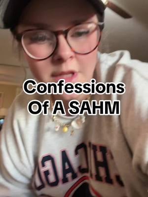 Confessions of a sahm #confessionsofamom #confessionsofasahm #sahm #MomsofTikTok 