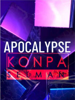 Apocalypse by D’Zine - Ex-Zenglen Plus #apocalypse #dzine #gazmancouleur #arlylariviere #pawolmizik #hmi #pourtoi #haitiantiktok #konpaselman #justforyou 