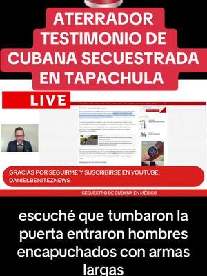 Migrante cubana secuestrada describe lo que vivió en Tapachula #usa #mexico #cuba #guatemala #elsalvador #nicaragua #honduras #venezuela #colombia #colombia #cbp #cbpone #cubanos 