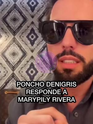 poncho denigris y marypily rivera #parati #viralvideo #chismestiktok #chismedeinfluencer #fyp #chismesdefamosos #ponchodenigris #poncho #marypily #marypilyrivera #ponchoymarypily #chismestiktok 