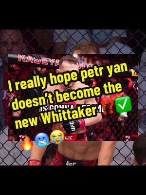 I really hope petr yan doesn’t become the new Whittaker ⁉️✅🔥🥶😭 #UFC #prediction #UFC #scared #réel #ufcfightnight #mma #viral #trending #fyp* #fyp #kickboxing #boxing #wrestling #jiujitsu #muaythai #sports #alexpereira #israeladesanya #derricklewis #francisngannou #defence #ko #sub #alexpereira #volk #petryan #robertwhittaker 