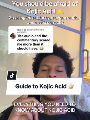 Replying to @boybejeweled Everything you need to know about Kojic Acid ⚠️ #kojicacidsoap #darkspotserum #brighteningskincare #darkspotskincare #skincarefordarkspots #evenskintone #fadedarkspots #darkmark #darkmarks #darkspottreatment  