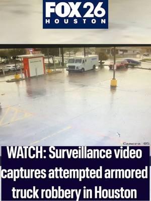 Watch as surveillance video captures multiple suspects attempt to rob an armored truck in Houston on Tuesday afternoon. #houston #fox26houston