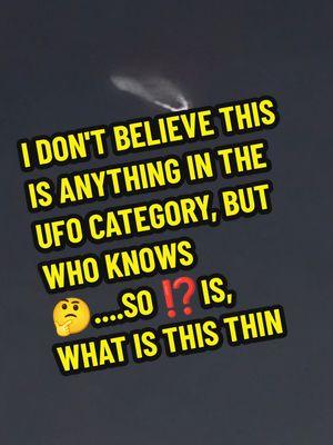 I DON'T BELIEVE THIS IS ANYTHING IN THE UFO CATEGORY, BUT WHO KNOWS 🤔....SO ⁉️IS, WHAT IS THIS THING 🛸😱 #ufos #aliens #realorfake #johnboyscreepycontent416 #tiktok #viralvideo #trending Copyright disclaimer under section 107 of the copyright act 1976 allowance is made for fair use for purposes such as criticism, comment, news, reporting, teaching, scholarship, education, and research, fair use is a use permitted by copyright status that might otherwise be in infringing.