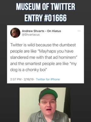 Mayhaps you have slandered me with that ad hominem - Museum of Twitter #0166#museumoftwitter #twitterquotes #twitter #debate #adhominem #logicalfallacies #logic #chonky #chonk