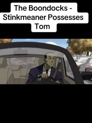 The Boondocks - Stinkmeaner Possesses Tom #princemarcus27 #capcut #princemarcus #theboomdocks #theboomdockscomedy #tomdubois #stinkmeaner #cedricyarbrough 