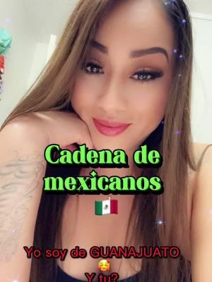 🇲🇽cadena de mexicanos🫶🏼#cadena #mexico #mexicanos #guanajuato #guanajuatocheck🇲🇽🍻 #mitierraquerida #rancho #leon #ciudaddemexico #callejondelbeso #momiasdeguanajuato #panzaverde #2024 #fypシ #paratii #mexicanaenusa #chuladademujer #chuladademaizprieto 