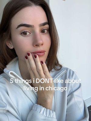 5 things i DONT like about living in chicago #chicagotiktok #Lifestyle #chicagoinfluencer #thingstodoinchicago #travel #traveltiktok #movingtochicago #20something #livinginchicago