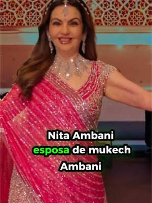 Conoce más de nita ambani #nita #ambani #mukesh #moda #elegancia 