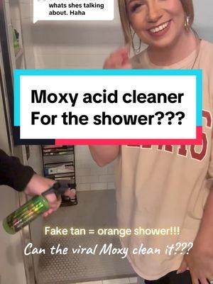 Replying to @user7474968532603 Fake Tan girlies- does your shower need help like mine??? Watch to see if Moxy can clean it! 🤩😳 #cleaner #acid #moxy #moxycleaner #moxyacid #showercleaner #cleaningtips #cleanshower #groutcleaner #allpurposecleaner #cleanersoftiktok #viralcleaner @Moxy Performance 