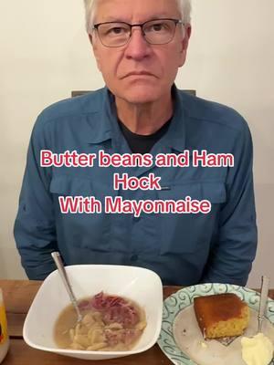 Butter beans ham hock cornbread and mayonnaise #food @Ohana Farms #butter #butterbeans #cornbread #mayonnaise #ham #hamhocks #chef #cook #cooking #kitchen #meal #mealidea #Recipe #recipes ##cheframsey #christmasdinner #thanksgivingdinner #newyearsdinner #topcat5669 #diner #resturant #breakfast #lunch #snack #ticttokchallenge #fyp #DIY 