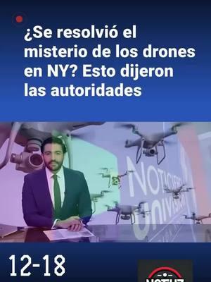 @uninoticias 🛩️ Aviones pequeños han sido confundidos con drones misteriosos en Nueva York y Nueva Jersey, aseguran las autoridades. Funcionarios dijeron que la mayoría de las luces que se han visto en el cielo en estos estados son aviones comerciantes o pequeños. Agregaron que algunas de las luces reportadas son drones de aficionados. 🗣️ Te lo cuenta @elianzidan.  📺 Más del Noticiero Univision a las 6:30pm/5:30C y Edición Nocturna a las 11:30pm/10:30C. #drones #aviones #dron #plane #avión #flight #misterio #mistery #NuevaYork #NewYork #nuevaJersey #Uninoticias #UnivisionNoticias