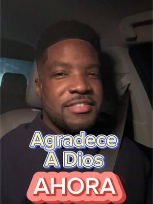 Agradece a Dios AHORA #AGRADECE #videoscristianos #vidacristiana #tiktok #CapCut 