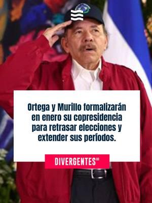 ¡Qué ilusión! Ortega y Murillo formalizarán en enero su copresidencia para retrasar elecciones y extender sus períodos. #Nicaragua #Divergentes #Centroamérica #noticiasentiktok #noticias #fy #viral_video #periodismotiktok #periodismo #ortega