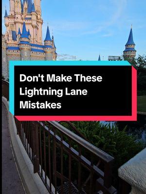 Don't Make These Lightning Lane Mistake #disneyworld #disneyland #lightninglane #disneyparks #Disneytips #magickingdom #epcot #animalkingdom #hollywoodstudios #disney 