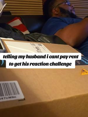 telling my husband I cant pay rent challenge.......#cantpayrentchallege #husbandreaction #wifelife #tiktokprank #viralchallege 