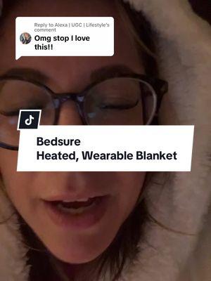 Replying to @Alexa | UGC | Lifestyle heaven. #heatedblanket #wearableblanket #wearableheatedblanket #bedsure #bedsurehome #bedsurewearableblankethoodie #bedsureblanket #warmth #cozy #cozyathome @Bedsure @Bedsure_official @Bedsure.us 