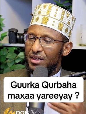 Guurka qurbaha maxaa yareeyay ? Sh Ahmednour.  #moonmediamn #fyp #foryou #foryoupage #soomaali_tiktok #mogadishu #hargaisa 