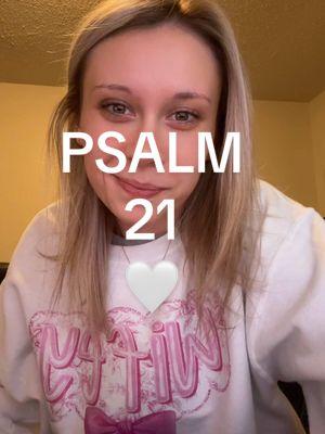 Day 21, Psalm 21 🤍 #readthebiblewithme #bookofpsalms #christiantok #fyp 